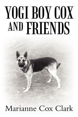 Yogi Boy Cox and Friends by Clark, Marianne Cox