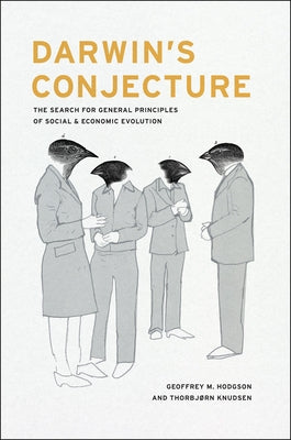 Darwin's Conjecture: The Search for General Principles of Social and Economic Evolution by Hodgson, Geoffrey M.