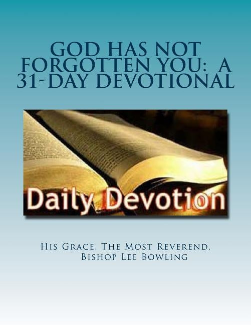 God Has Not Forgotten You: A 31-Day Devotional by Roberts Sr, Bishop Andy