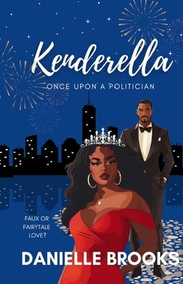 Kenderella: Once Upon A Politician by Brooks, Danielle