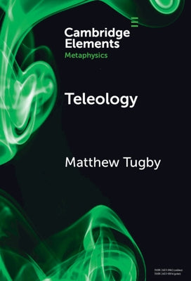 Teleology by Tugby, Matthew