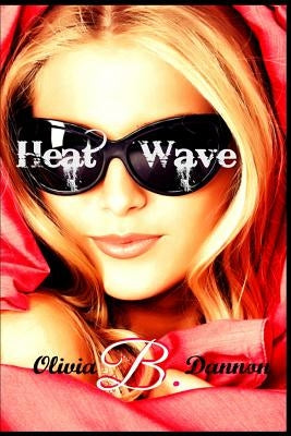 Heatwave by Krick, Editor Kathy