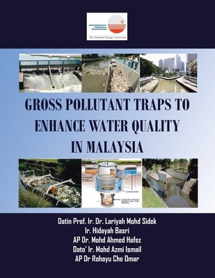 Gross Pollutant Traps to Enhance Water Quality in Malaysia by Hafez, Ap Mohd Ahmed