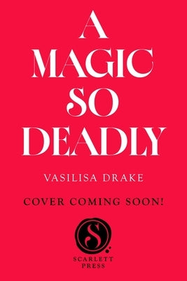 A Magic So Deadly by Drake, Vasilisa