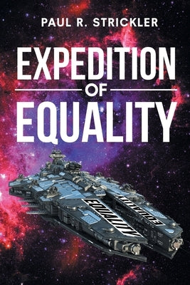 Expedition of Equality by Strickler, Paul R.
