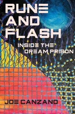 Rune and Flash: Inside the Dream Prison by Canzano, Joe