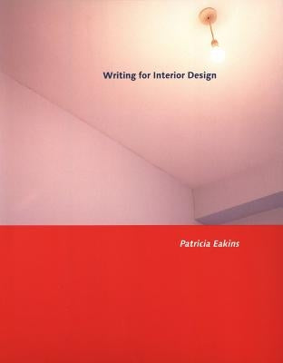 Writing for Interior Design by Eakins, Patricia