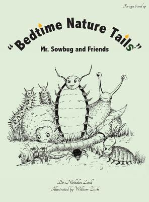 "Bedtime Nature Tails": Mr. Sowbug and Friends by Zach, Nicholas