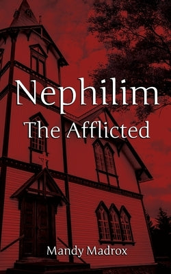 Nephilim The Afflicted by Madrox, Mandy