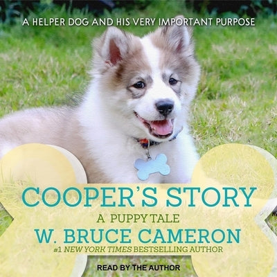 Cooper's Story: A Puppy Tale by Cameron, W. Bruce
