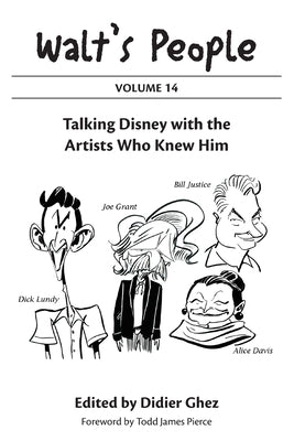 Walt's People: Volume 14: Talking Disney with the Artists Who Knew Him by Ghez, Didier