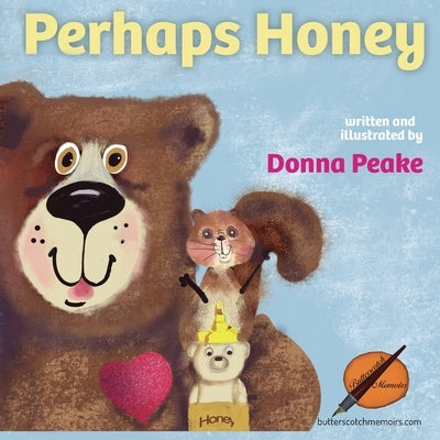Perhaps Honey by Peake, Donna