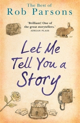 Let Me Tell You a Story by Parsons, Rob