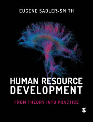 Human Resource Development: From Theory Into Practice by Sadler-Smith, Eugene