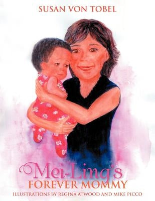 Mei-Ling's Forever Mommy by Tobel, Susan Von