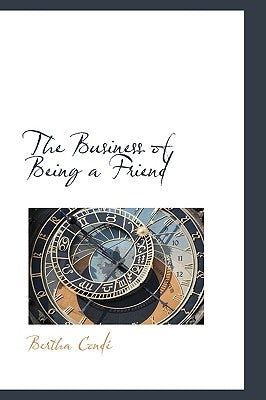 The Business of Being a Friend by Cond, Bertha