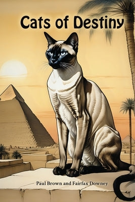 Cats of Destiny by Downey, Fairfax