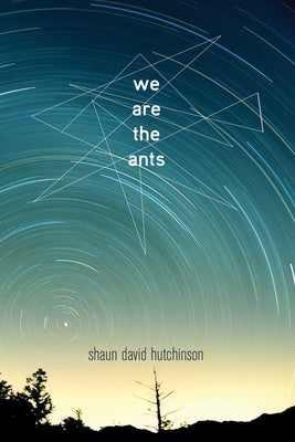 We Are the Ants by Hutchinson, Shaun David