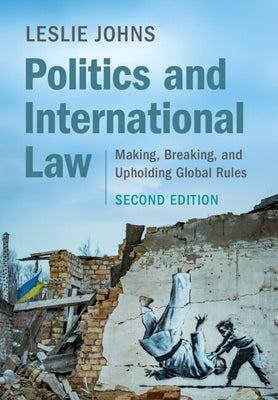 Politics and International Law by Johns, Leslie