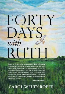 Forty Days with Ruth by Roper, Carol Welty
