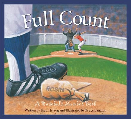 Full Count: A Baseball Number Book by Herzog, Brad