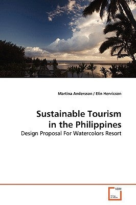 Sustainable Tourism in the Philippines by Andersson, Martina