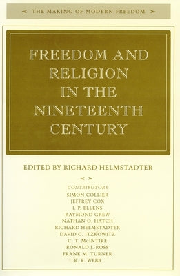Freedom and Religion in the Nineteenth Century by Helmstadter, Richard