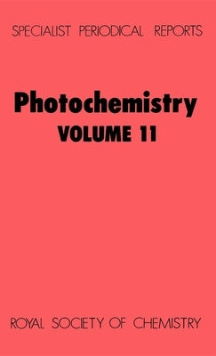 Photochemistry: Volume 11 by Bryce-Smith, D.