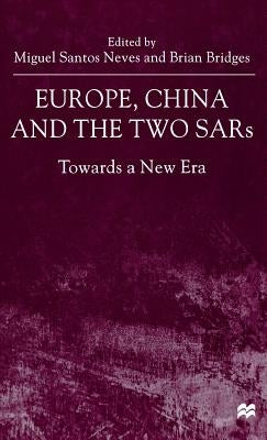 Europe, China and the Two Sars: Towards a New Era by Neves, M.
