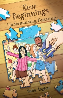 New Beginnings: Understanding Fostering by Asghar, Saba