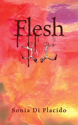 Flesh: Volume 254 by Placido, Sonia
