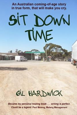 Sit Down Time by Hardwick, Gil