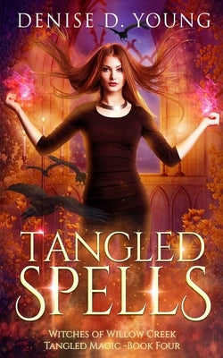 Tangled Spells by Young, Denise D.