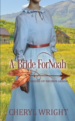 A Bride for Noah by Wright, Cheryl