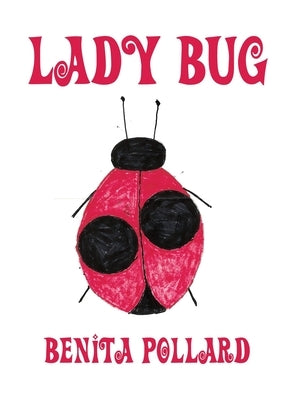 Lady Bug by Pollard, Benita