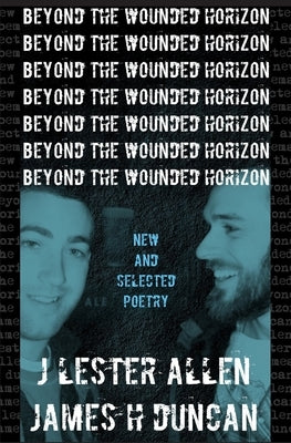 Beyond the Wounded Horizon by Allen, J. Lester