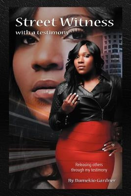 Street Witness with a Testimony by Gardner, Damekio