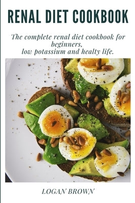 Renal Diet Cookbook by Brown, Logan
