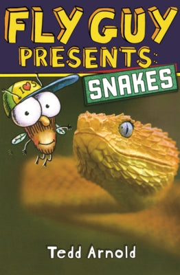 Fly Guy Presents: Snakes by Arnold, Tedd