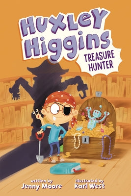 Huxley Higgins, Treasure Hunter by Moore, Jenny