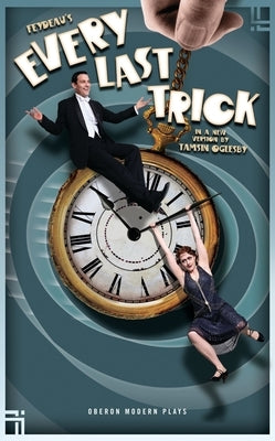 Every Last Trick by Feydeau, George