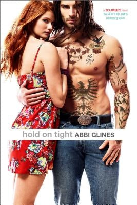 Hold on Tight by Glines, Abbi