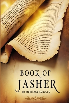 Book of Jasher: A Study with Modern Commentary by Scrolls, Heritage
