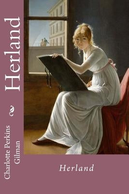Herland Charlotte Perkins Gilman by Benitez, Paula