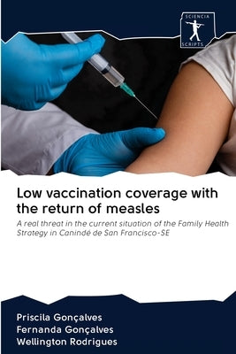 Low vaccination coverage with the return of measles by Gonçalves, Priscila