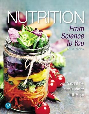 Nutrition: From Science to You by Blake, Joan