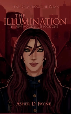 The Illumination by Payne, Asher D.