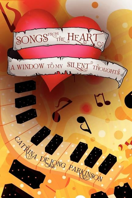 Songs from the Heart by Parkinson, Catrina De Jong