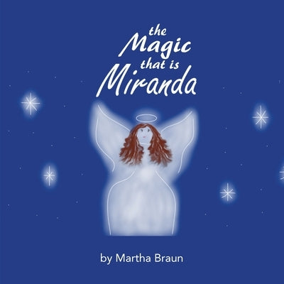 The Magic that is Miranda by Braun, Martha