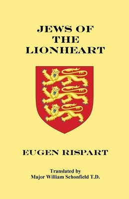 Jews of the Lionheart by Rispart, Eugen